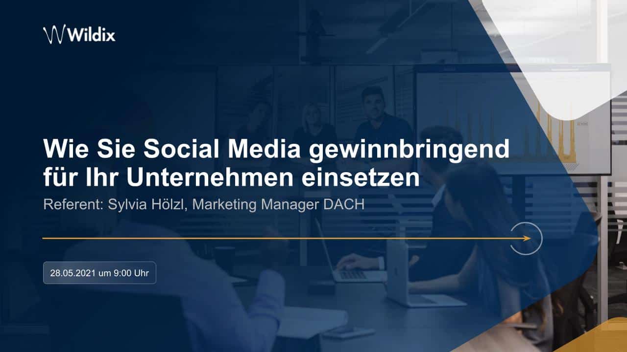 Wildix DACH Marketing Webinar – Social Media Wildix DACH Marketing Webinar – Social Media