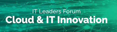 it-leaders-forum-cloud-and-it-innovation it-leaders-forum-cloud-and-it-innovation