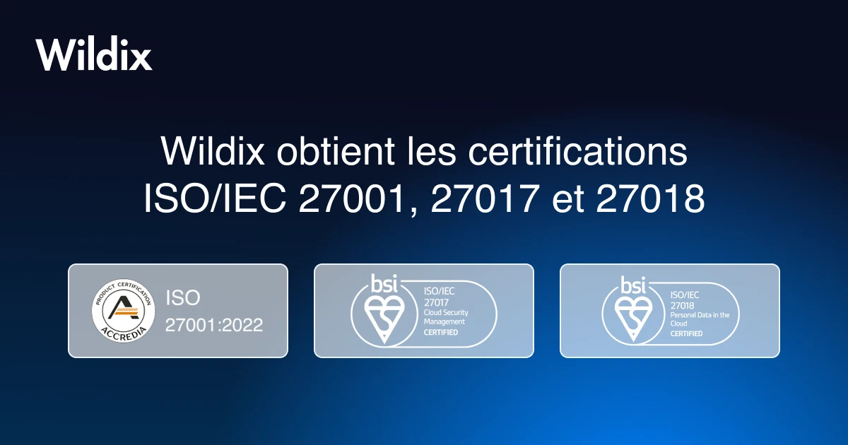 ISO 27001, 27017 and 27018 - Wildix News - FR